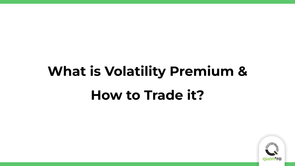 What is Volatility Premium and How to Trade It?